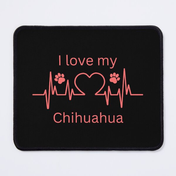 Item preview, I love my Chihuahua designed and sold by DailyDoggies.