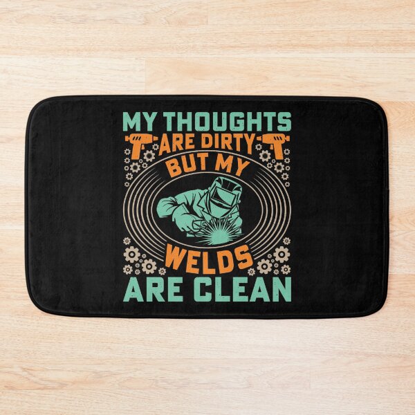 Item preview, My thoughts are dirty but my welds are clean designed and sold by BorczVisuals.