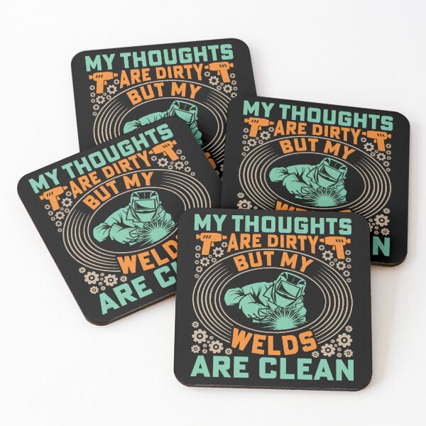 Item preview, My thoughts are dirty but my welds are clean designed and sold by BorczVisuals.