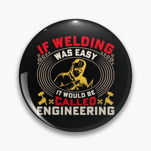 Item preview, If welding was easy it would be called engineering designed and sold by BorczVisuals.