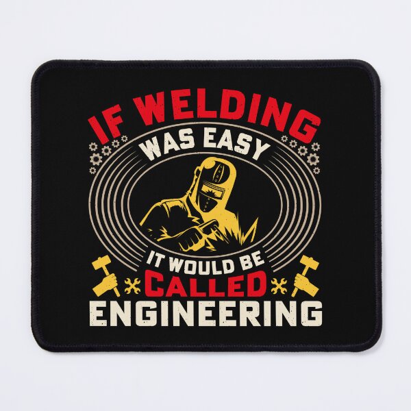 Item preview, If welding was easy it would be called engineering designed and sold by BorczVisuals.