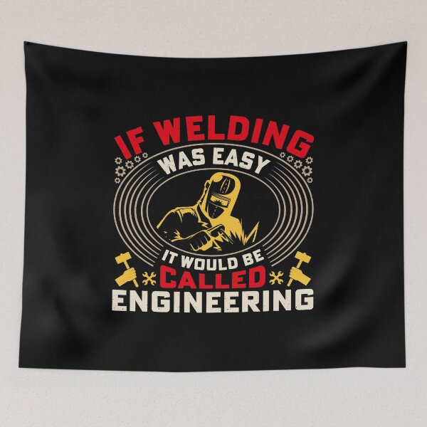 Item preview, If welding was easy it would be called engineering designed and sold by BorczVisuals.
