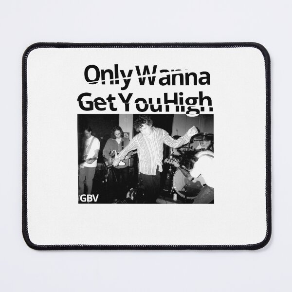 Item preview, Guided By Voices Only Wanna Get You High Glad Girls Grunge GBV 90s Band designed and sold by hortenciaing.