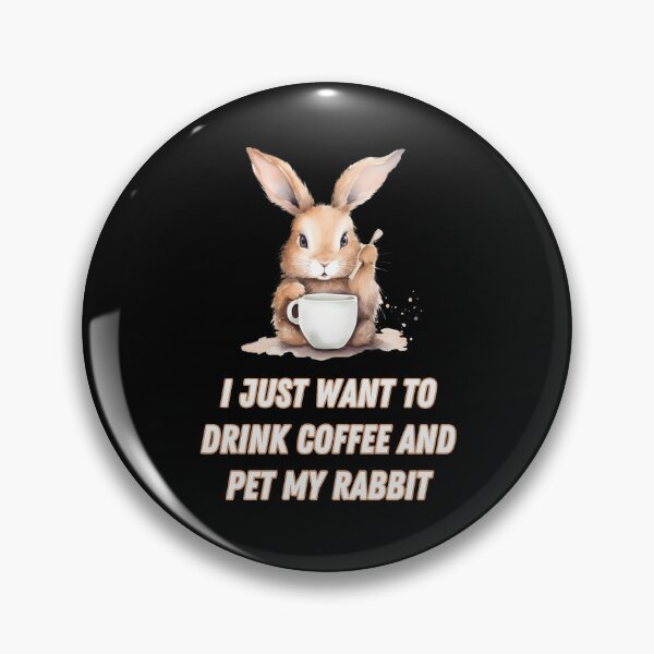 Item preview, I just want to drink coffee and pet my rabbit designed and sold by in-leggings.