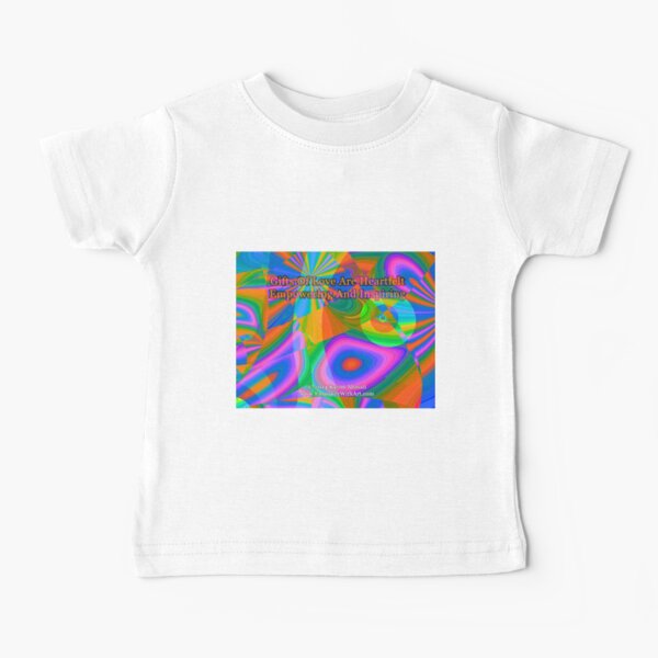 Gifts Of Love Are Heartfelt Baby T-Shirt