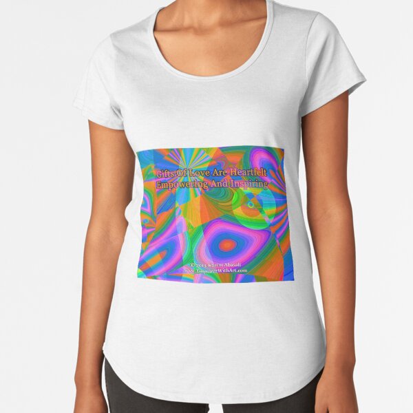 Gifts Of Love Are Heartfelt Premium Scoop T-Shirt
