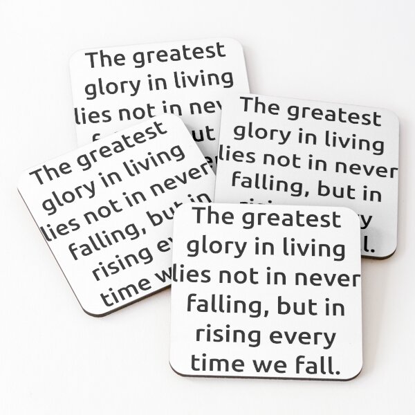Item preview, The greatest glory in living lies not in never falling, but in rising every time we fall. designed and sold by IMCDT.
