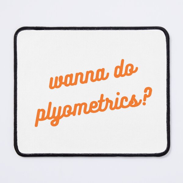Item preview, Wanna Do Plyometrics? designed and sold by Kornel Mayer.