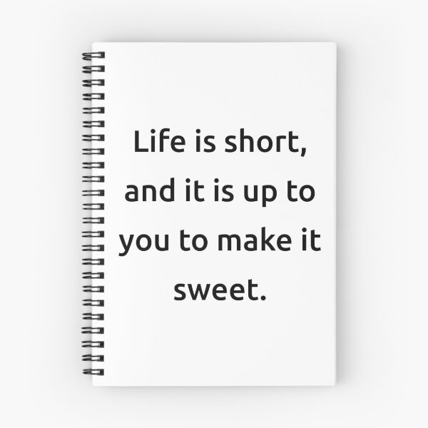 Item preview, Life is short, and it is up to you to make it sweet. designed and sold by IMCDT.