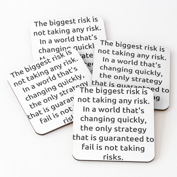 Item preview, The biggest risk is not taking any risk. In a world that's changing quickly, the only strategy that is guaranteed to fail is not taking risks. designed and sold by IMCDT.