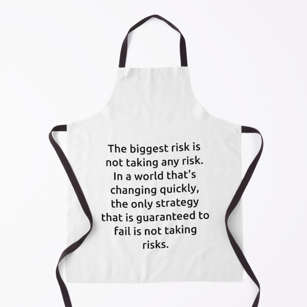 Item preview, The biggest risk is not taking any risk. In a world that's changing quickly, the only strategy that is guaranteed to fail is not taking risks. designed and sold by IMCDT.