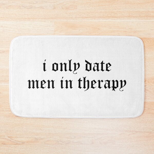 Item preview, i only date men in therapy designed and sold by edajylix.