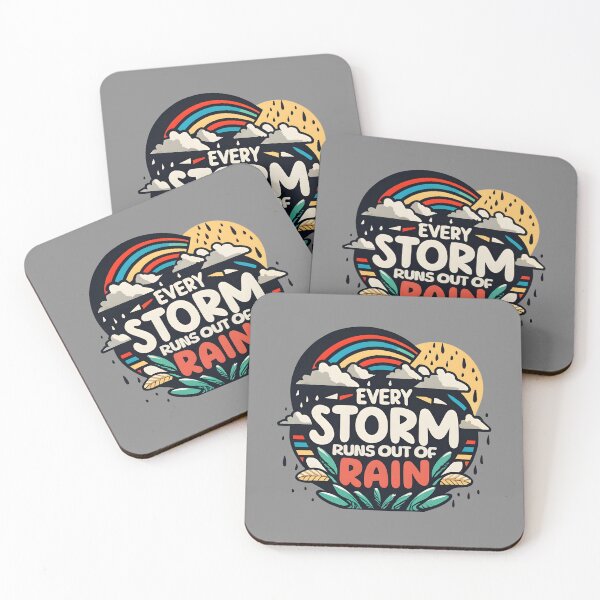 Item preview, Every Storm Runs Out of Rain! designed and sold by PMCreative.
