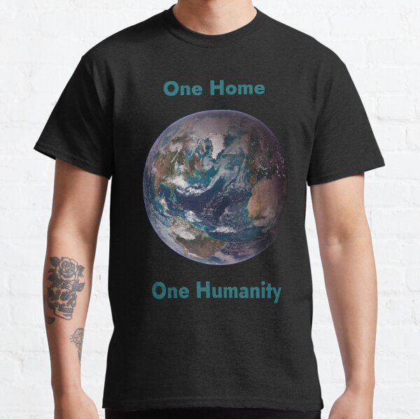 One Home. One Humanity. (Western Hemisphere) Classic T-Shirt
