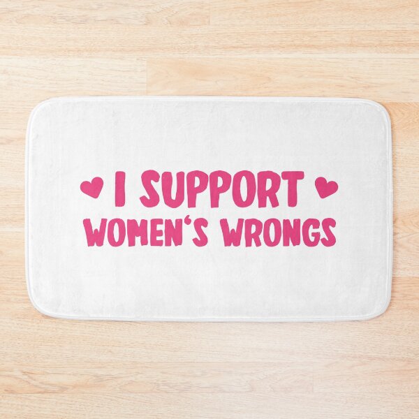 Item preview, I support women's wrongs designed and sold by yoshra.