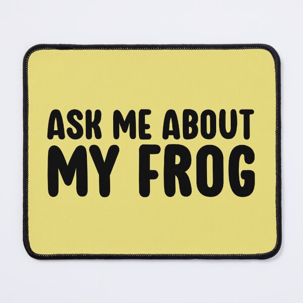 Item preview, Ask Me About My Frog designed and sold by kamrankhan.