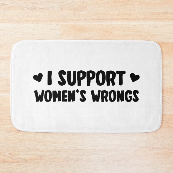 Item preview, I support women's wrongs designed and sold by yoshra.