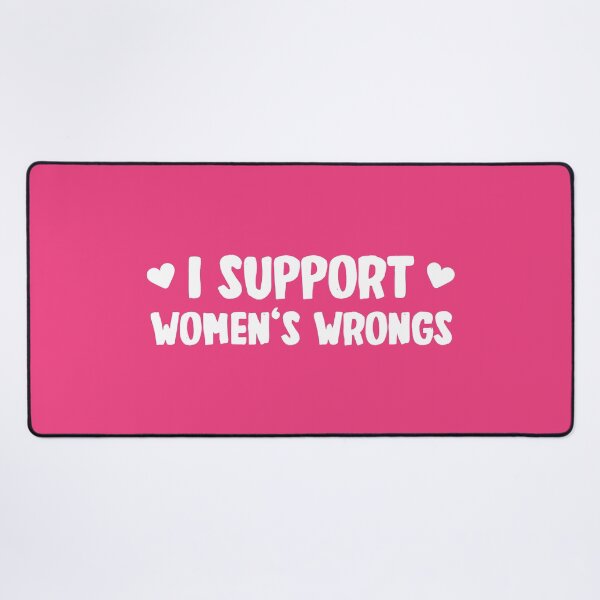 Item preview, I support women's wrongs designed and sold by yoshra.