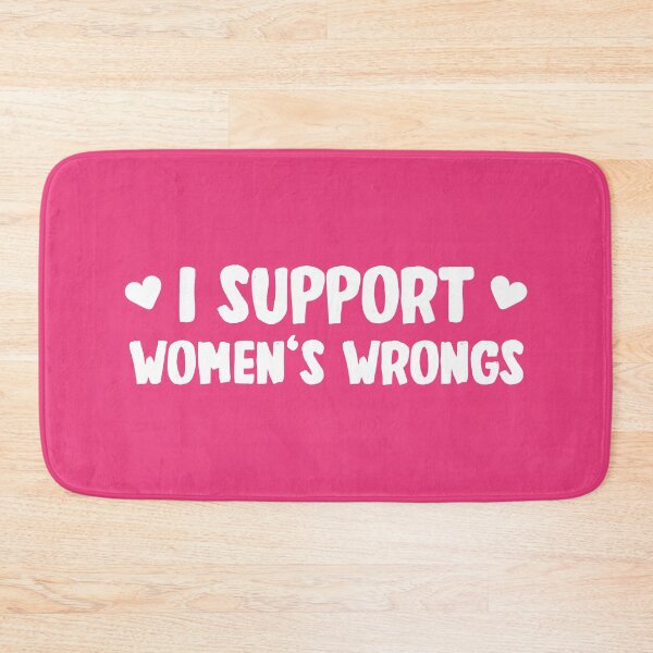Item preview, I support women's wrongs designed and sold by yoshra.