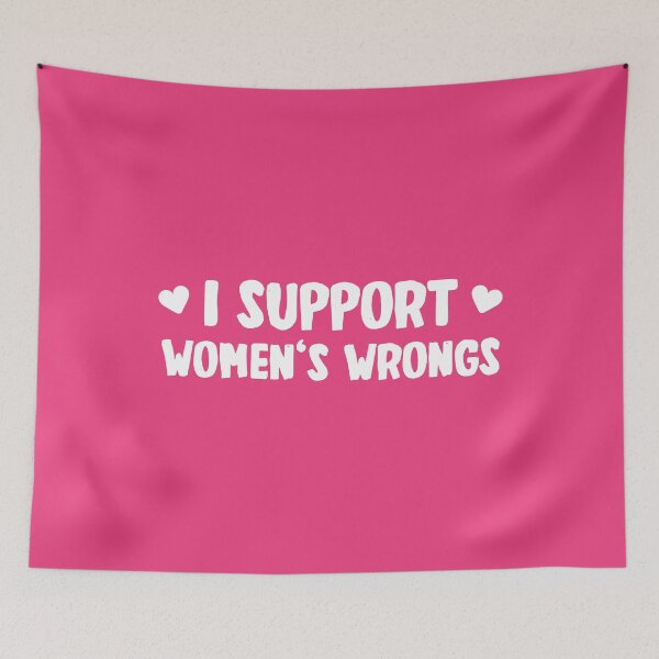 Item preview, I support women's wrongs designed and sold by yoshra.