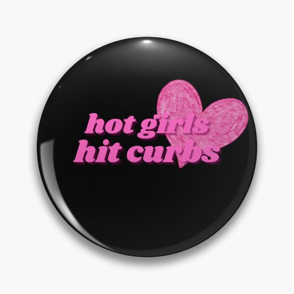 Item preview, Hot Girls Hit Curbs designed and sold by NNisu.