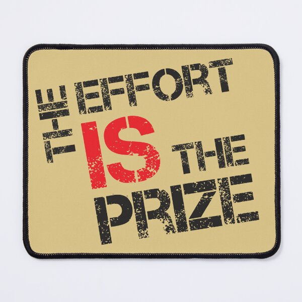 Item preview, The Effort Is The Prize quote - black designed and sold by JRP Design.