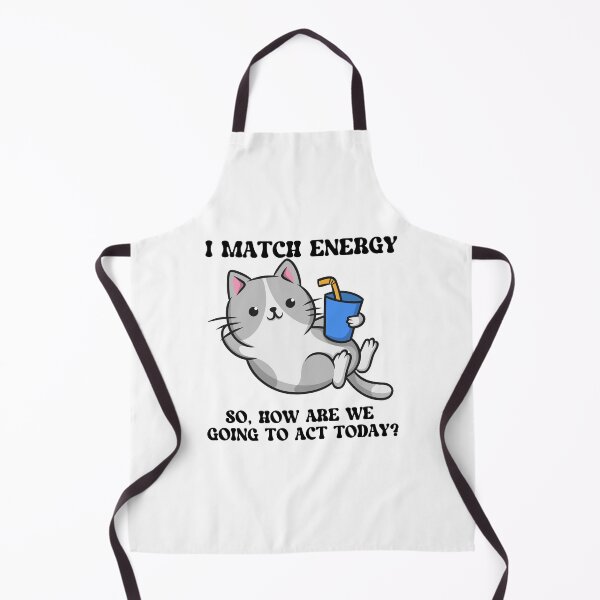 Item preview, Cat Lover I Match Energy So How Are We Going to Act Today designed and sold by sjohnson70.