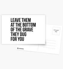 Leave Them At The Bottom Of The Grave They Dug For You Shirt Postcards