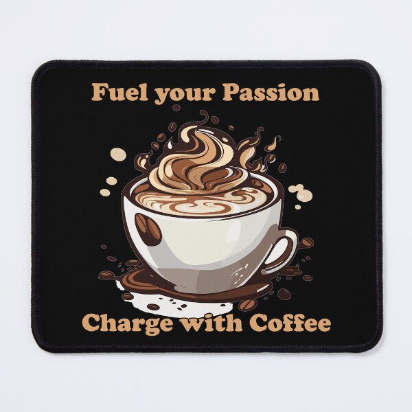 Item preview, Fuel your Passion, Charge with Coffee designed and sold by YokujinDesign.