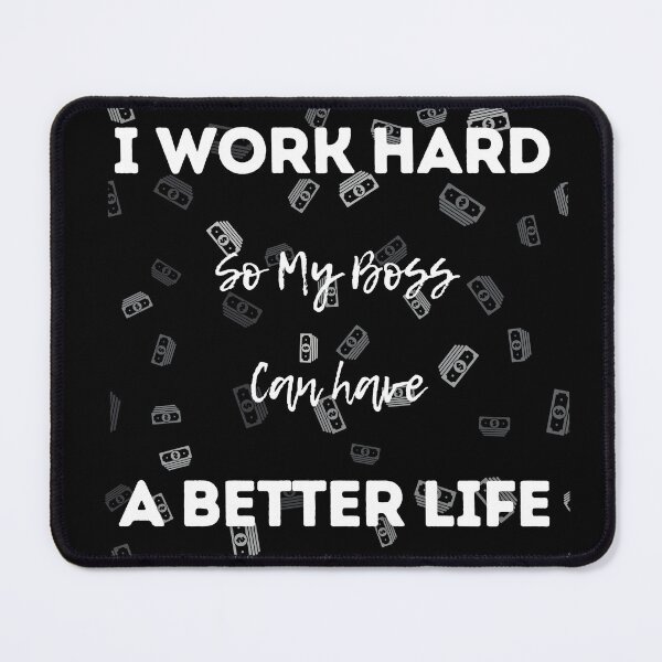 Item preview, Work Hard for Boss designed and sold by Golden-Heaven.