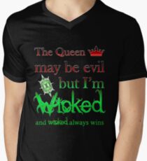 Once Upon A Time - The Queen May Be Evil But I'm Wicked And Wicked Always Wins Men's V-Neck T-Shirt