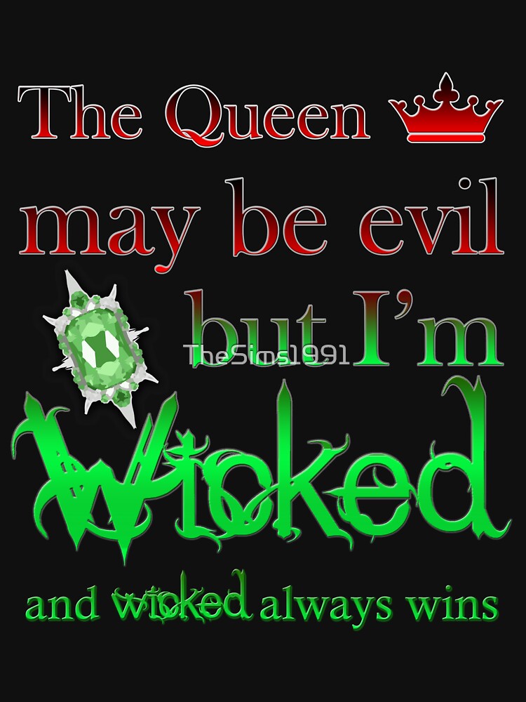Once Wicked Always Wicked Ch 1 "Once Upon A Time - The Queen May Be Evil But I'm Wicked And Wicked
