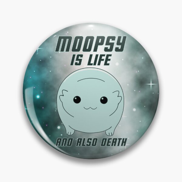 Item preview, Moopsy Is Life And Also Death (Dark Text) designed and sold by GatorDesign.
