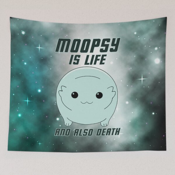 Item preview, Moopsy Is Life And Also Death (Dark Text) designed and sold by GatorDesign.