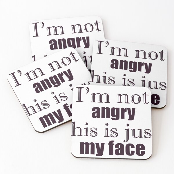 Item preview, I'm not angry, this is just my face designed and sold by annesblueart.