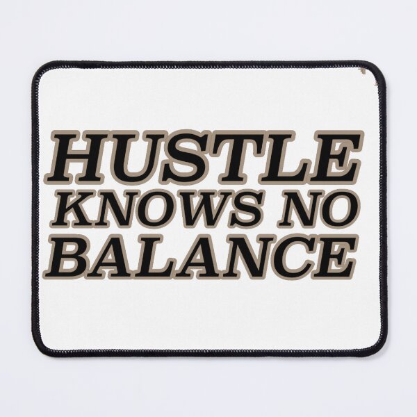 Item preview, Hustle knows no balance designed and sold by craftbeermuscle.