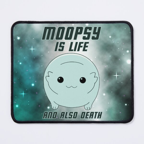 Item preview, Moopsy Is Life And Also Death (Dark Text) designed and sold by GatorDesign.