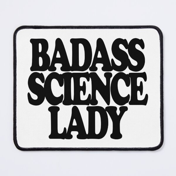 Item preview, Badass Science Lady designed and sold by ScienceCorner.