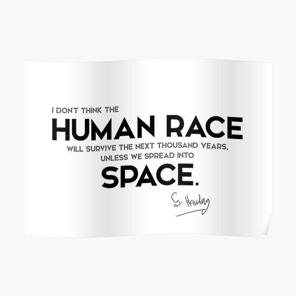 human race - stephen hawking Poster