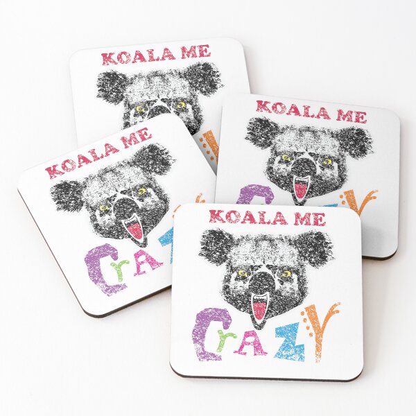 Item preview, FUNNY Koala Me Crazy! Get Your Insane Gear Here! DISTRESSED VERSION designed and sold by pelagio.