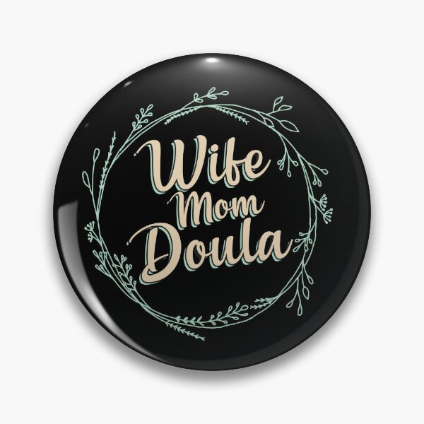 Item preview, Wife Mom Doula, Doula Midwife, Birth Worker, CNM Student, Women's Health Professional designed and sold by behindthefacts.