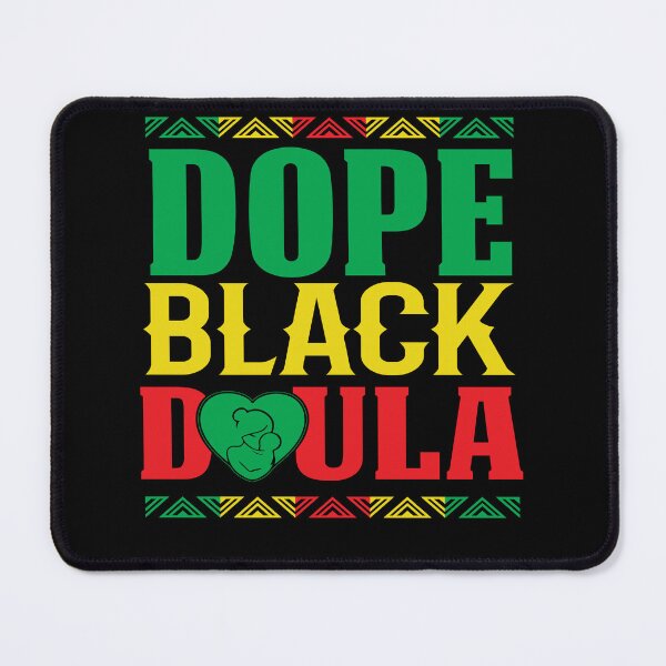 Item preview, Dope Black Doula, Doula Midwife, Birth Worker, CNM Student, Women's Health Professional designed and sold by behindthefacts.