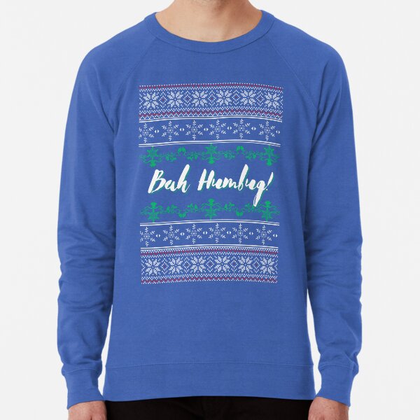 Bah humbug sweatshirt sales