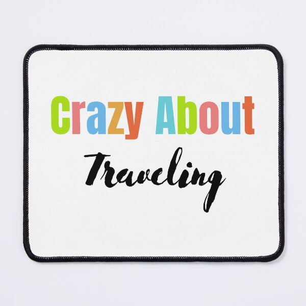 Item preview, Crazy About Traveling designed and sold by StoreByNiNi.