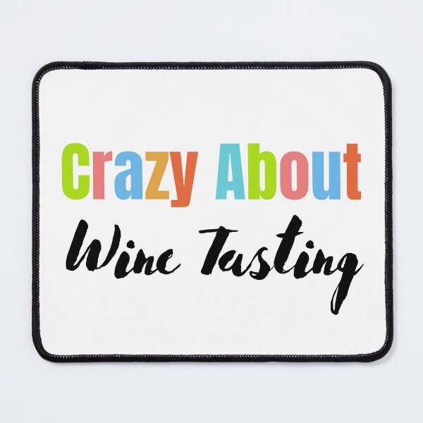 Item preview, Crazy About Wine Tasting designed and sold by StoreByNiNi.