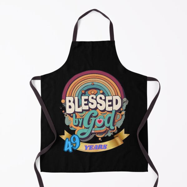 Item preview, BLESSED BY GOD 49 YEARS designed and sold by carlos crane.