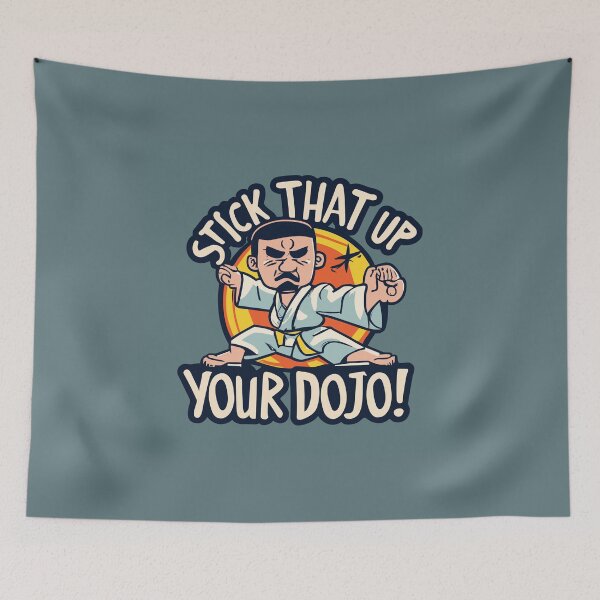 Item preview, Stick that up your Dojo! designed and sold by Scorpion Creative.
