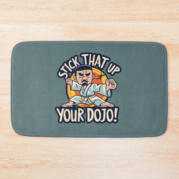 Item preview, Stick that up your Dojo! designed and sold by Scorpion Creative.