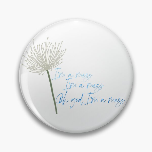 Item preview, I’m A Mess designed and sold by SiriuslyShawni.