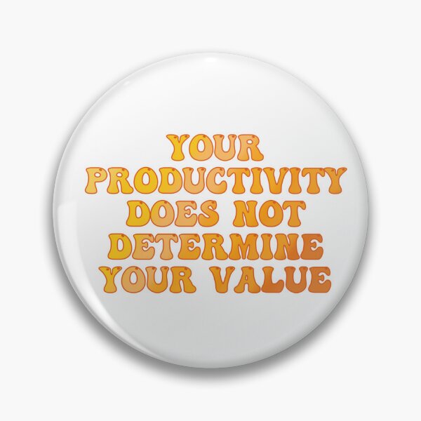 Item preview, Your Productivity Does Not Determine Your Value - Yellow designed and sold by SiriuslyShawni.